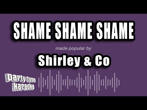 Shirley & Co - Shame Shame Shame