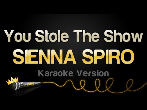 SIENNA SPIRO - You Stole The Show