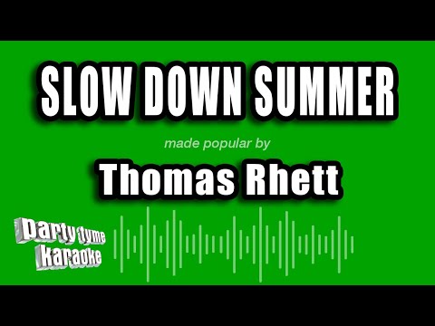 Thomas Rhett - Slow Down Summer