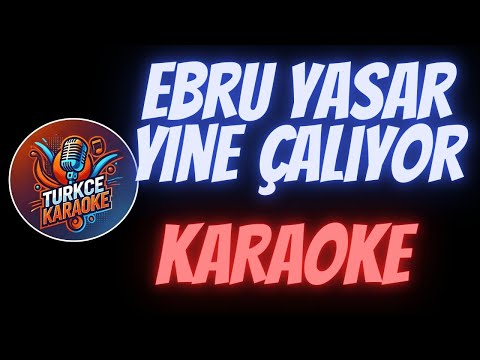 Ebru Yaşar - Yine Çalıyor