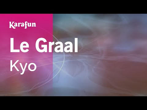 Kyo - Le Graal
