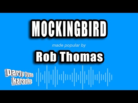 Rob Thomas - Mockingbird