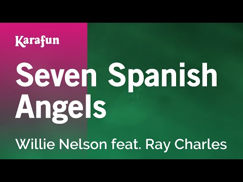 Willie Nelson & Ray Charles - Seven Spanish Angels