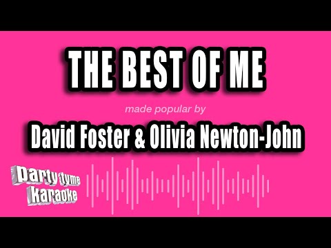 David Foster & Olivia Newton-John - The Best of Me