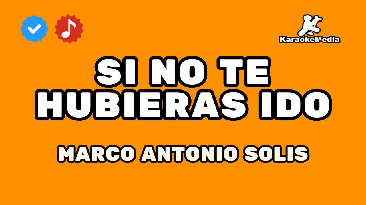 Marco Antonio Solís - Si no te hubieras ido