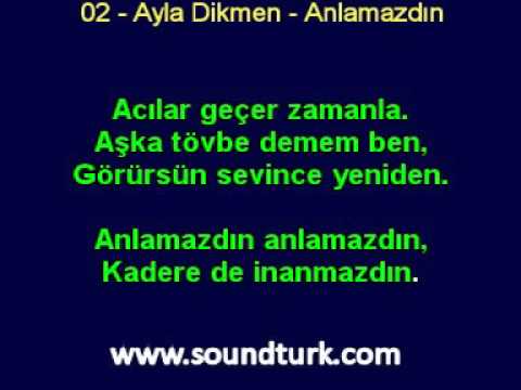 Ayla Dikmen - Anlamazdın