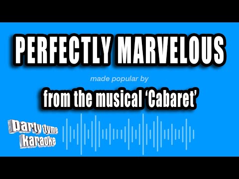 Cabaret - Perfectly Marvelous