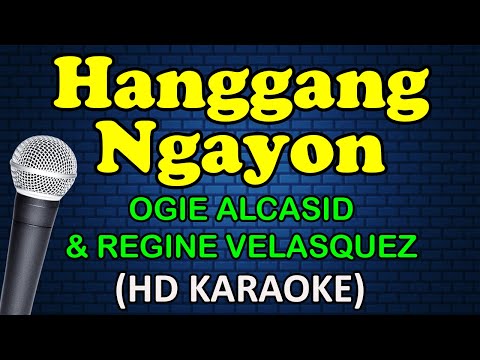 Ogie Alcasid & Regine Velasquez - HANGGANG NGAYON