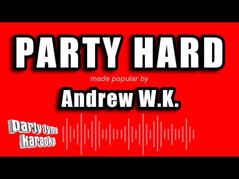 Andrew W.K. - Party Hard
