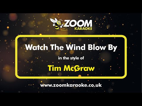 Tim McGraw - Watch The Wind Blow By