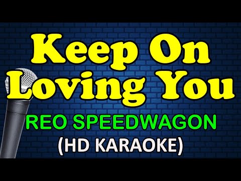 REO Speedwagon - KEEP ON LOVING YOU