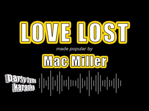 Mac Miller - Love Lost