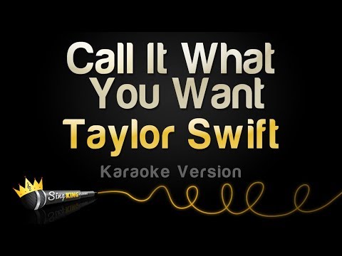 Taylor Swift - Call It What You Want