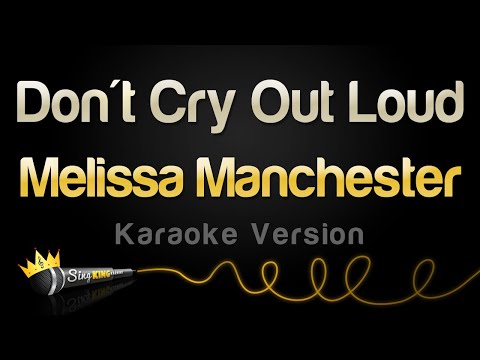 Melissa Manchester - Don't Cry Out Loud