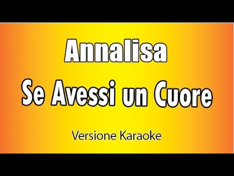 Annalisa - Se avessi un cuore