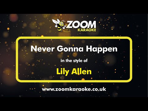 Lily Allen - Never Gonna Happen