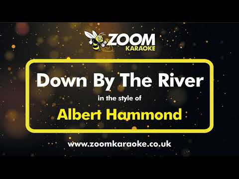 Albert Hammond - Down By The River