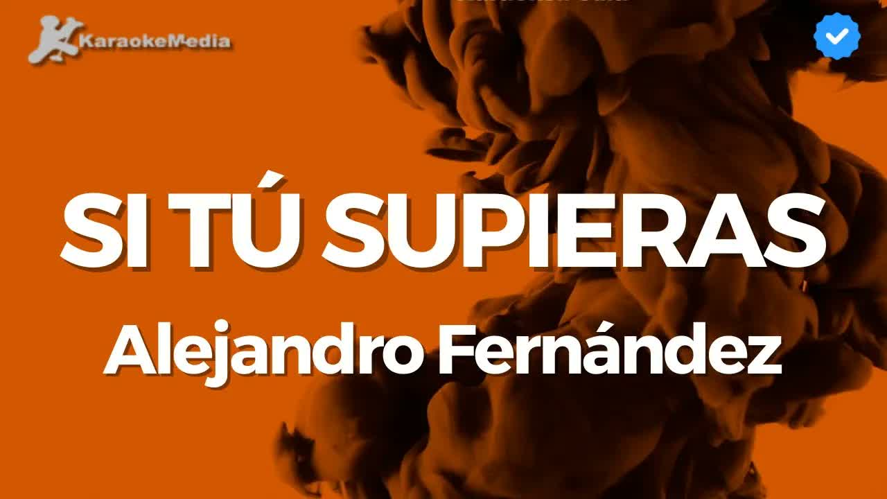 Alejandro Fernández - Si tú supieras
