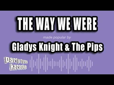 Gladys Knight & The Pips - The Way We Were