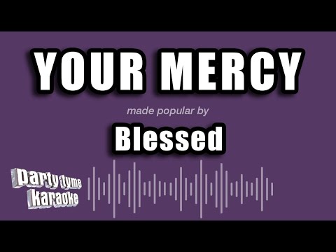 Blessed - Your Mercy