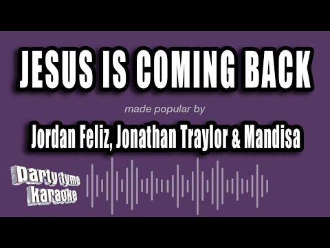 Jordan Feliz, Jonathan Traylor & Mandisa - Jesus Is Coming Back