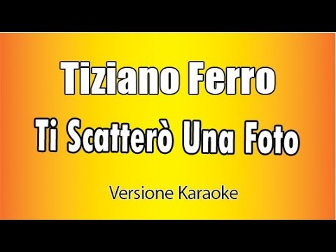 Tiziano Ferro - Ti Scatterò una foto