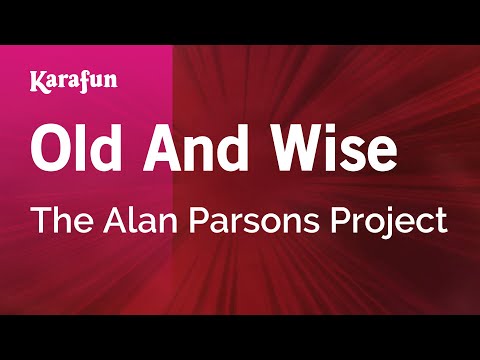 The Alan Parsons Project - Old And Wise