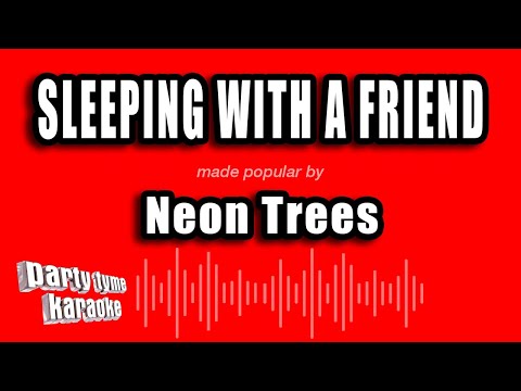 Neon Trees - Sleeping With A Friend