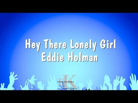 Eddie Holman - Hey There Lonely Girl
