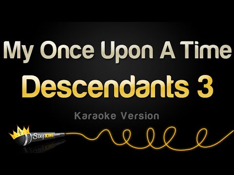Descendants 3 - My Once Upon A Time