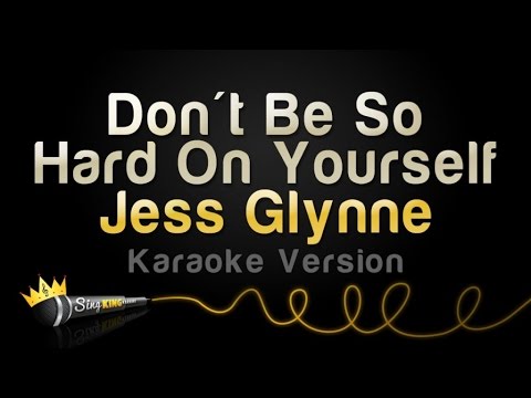 Jess Glynne - Don't Be So Hard On Yourself
