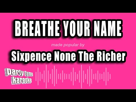 Sixpence None The Richer - Breathe Your Name