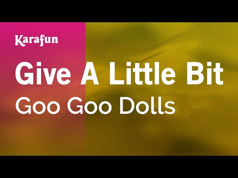 Goo Goo Dolls - Give A Little Bit