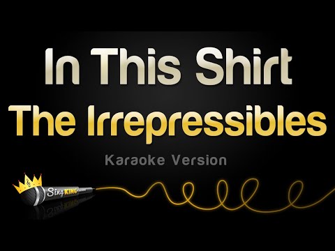 The Irrepressibles - In This Shirt