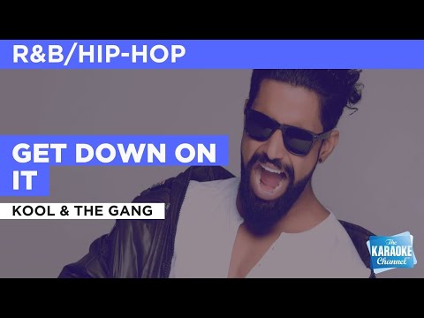 Kool & The Gang - Get Down On It