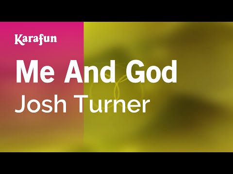 Josh Turner - Me And God