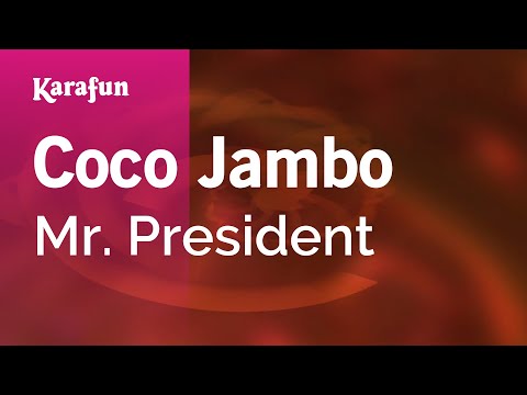 Mr. President - Coco Jambo