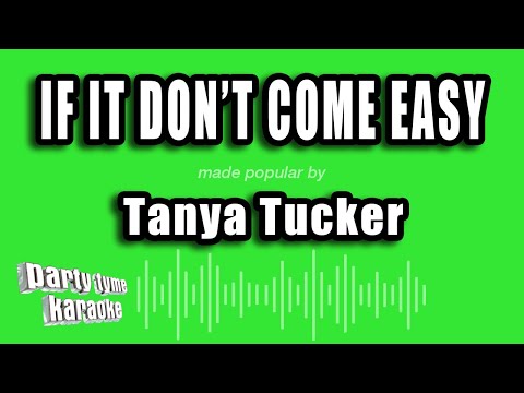 Tanya Tucker - If It Don't Come Easy