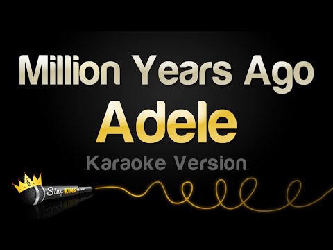 Adele - Million Years Ago