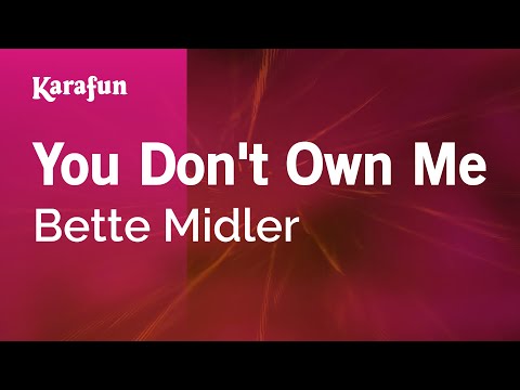Bette Midler - You Don't Own Me