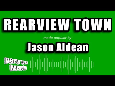 Jason Aldean - Rearview Town