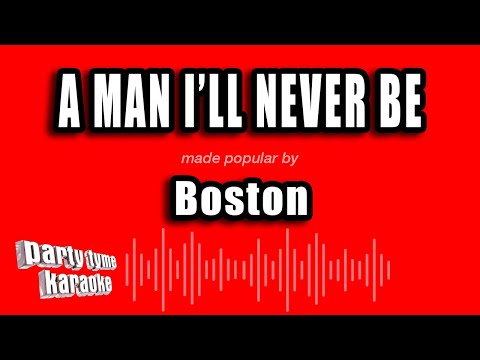 Boston - A Man I'll Never Be
