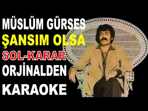 Müslüm Gürses ŞANSIM OLSA SOL-KARAR
