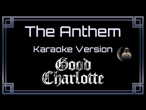 Good Charlotte - The Anthem