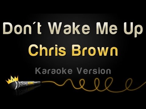 Chris Brown - Don't Wake Me Up