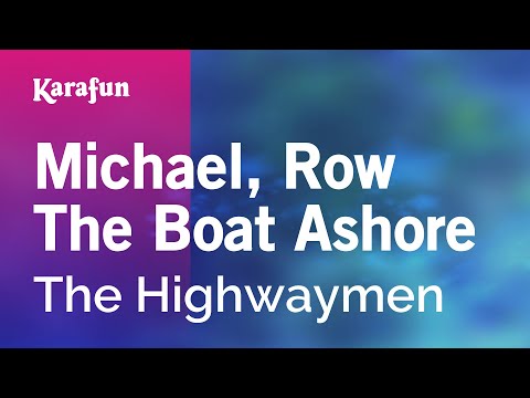 The Highwaymen - Michael, Row the Boat Ashore