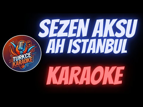 Sezen Aksu - Ah İstanbul