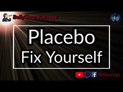 Placebo - Fix Yourself