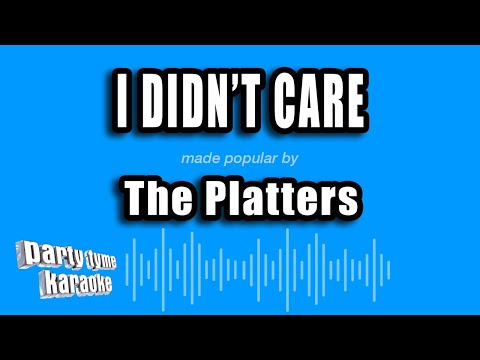 The Platters - I Didn't Care