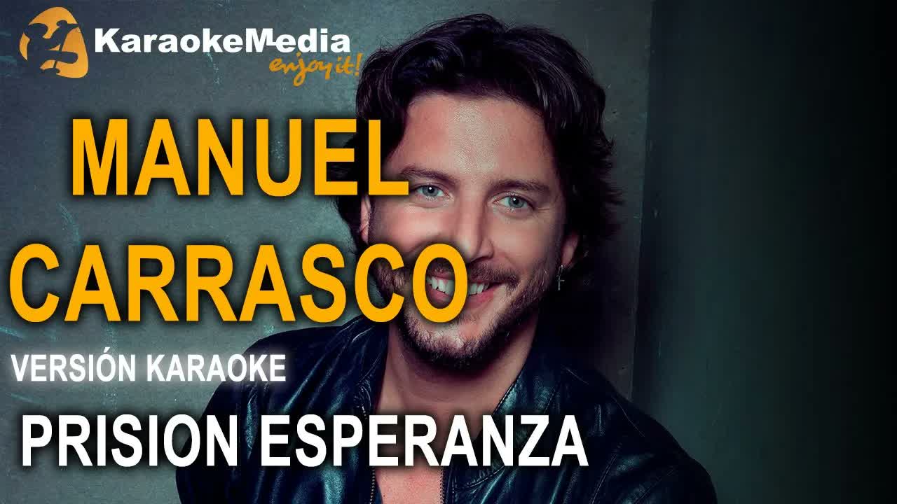 MANUEL CARRASCO - PRISION ESPERANZA